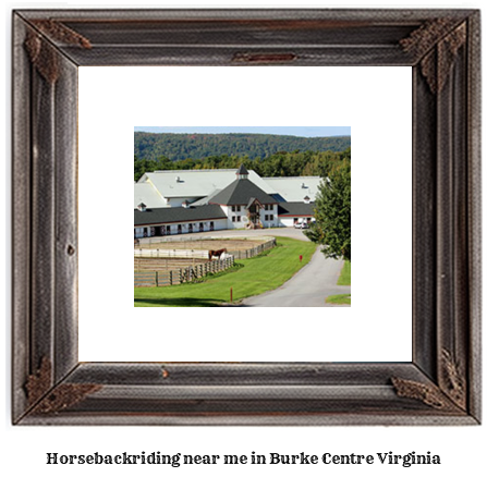 horseback riding near me in Burke Centre, Virginia